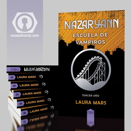 Nazaryann escuela de vampiros, tercer año de Laura Mar novela de fantasía con vampiros que te van a encantar.